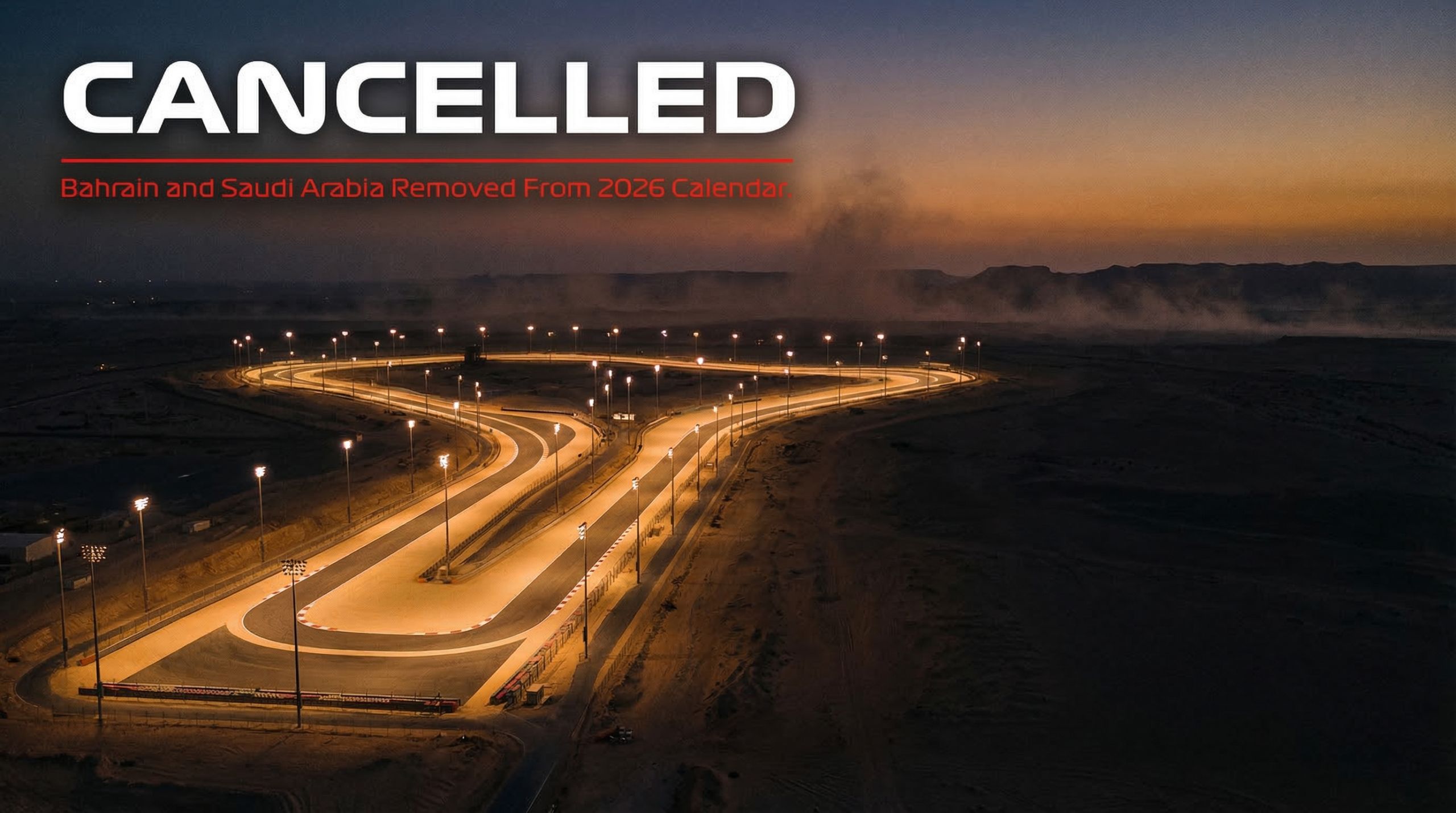 Bahrain Saudi GP cancelled 2026 with empty desert circuit under floodlights after FIA confirms removal from calendar