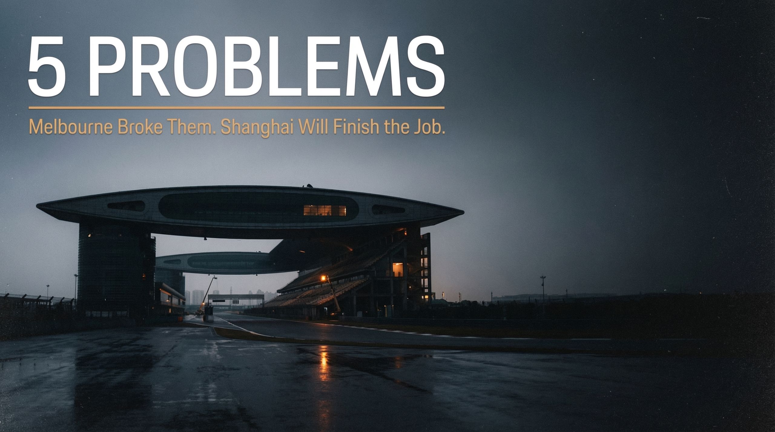 Chinese GP 2026 preview analysis showing Shanghai circuit building at dusk with five problems from Melbourne