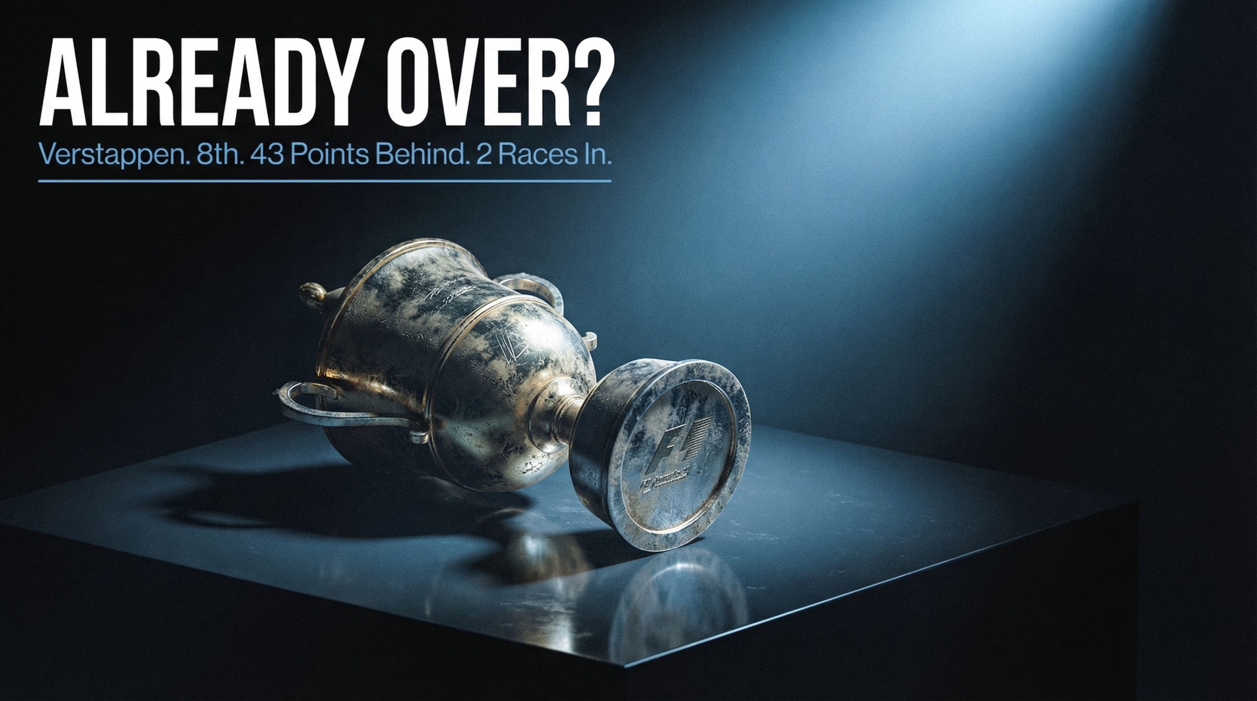 Verstappen 2026 title defence analysis with abandoned trophy representing 43 point championship deficit